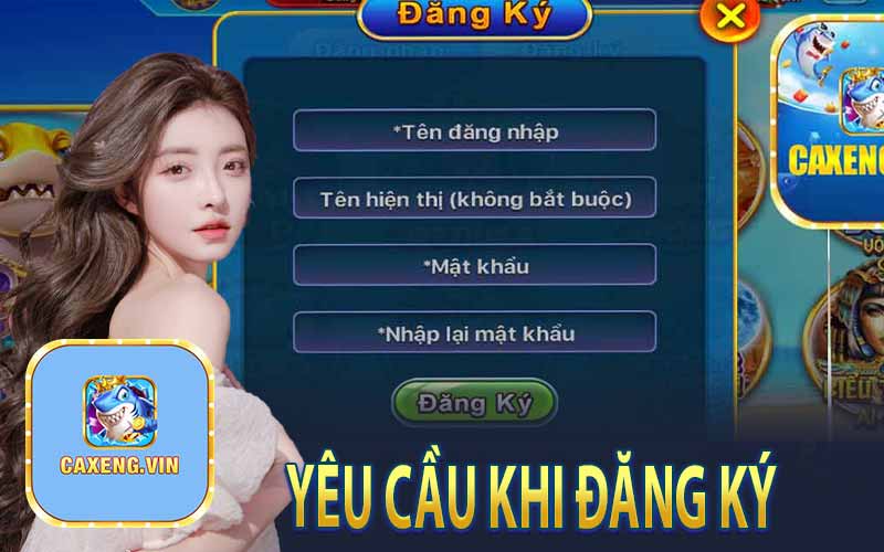 Yêu Cầu Khi Đăng Ký